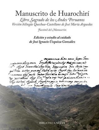 El Manuscrito de Huarochirí: Libro Sagrado de Los Andes Peruanos