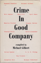 Crime in Good Company: Essays on Criminals and Crime Writing