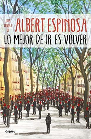 Portada de Lo mejor de ir es volver, de Albert Espinosa