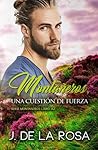 Montañeros, una cuestión de fuerza by Jose  de La Rosa