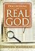Discovering the Real God