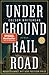 Underground Railroad by Colson Whitehead