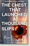 The Chest That Launched a Thousand Slips and Other Stories