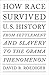 How Race Survived US History: From Settlement and Slavery to the Eclipse of Post-racialism