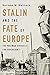 Stalin and the Fate of Euro...