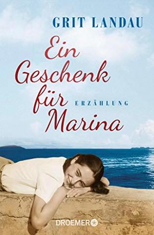 Ein Geschenk für Marina: Erzählung - Die Vorgeschichte zu "Marina, Marina" (Kindle Edition)