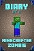 Diary of a Minecrafter Zomb...