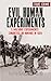 Evil Human Experiments by Lillian Lo