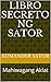 Libro Secreto ng SATOR: Mah...