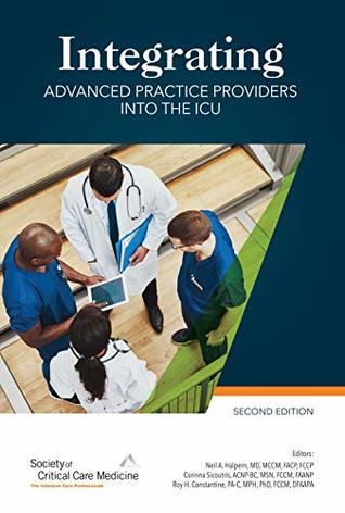 Integrating Advanced Practice Providers Into the ICU, Second Edition (Kindle Edition)