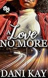 A Love No More A Love No More