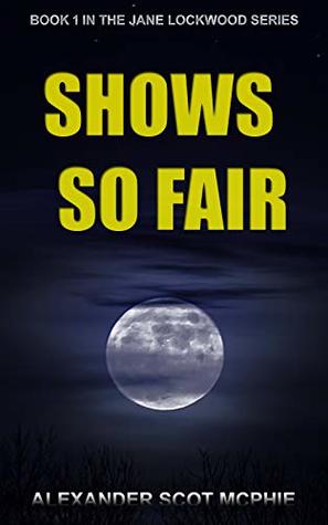 Shows So Fair (The Jane Lockwood Series Book 1)