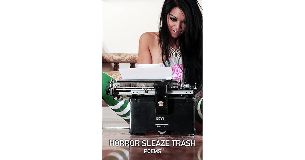 Horror Sleaze Trash Poems By Arthur Graham