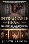 Intractable Heart by Judith Arnopp