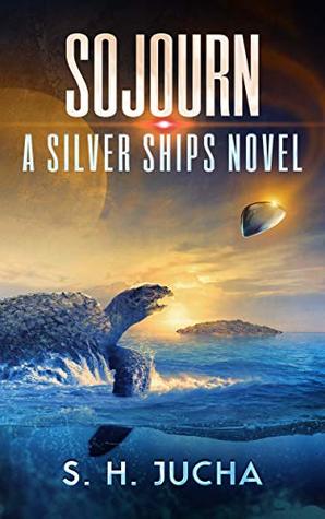 Sojourn (Silver Ships, #13)