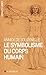 Le Symbolisme du corps humain by Annick de Souzenelle