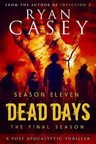 Dead Days: Season Eleven (Dead Days #11)