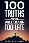 100 Truths You Will Learn Too Late