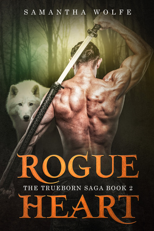 Rogue Heart (The Trueborn Saga, #2)