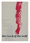The track of the wolf;: Essays on national socialism and its leader, Adolf Hitler, The track of the wolf;: Essays on national socialism and its leader, Adolf Hitler,