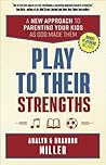 Play to Their Strengths by Brandon Miller
