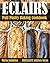 Eclairs: Puff Pastry Baking...