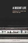 A Decent Life: Mo...