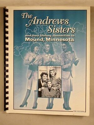 The Andrews Sisters and Their 100 Year Connection to Lake Minnetonka and Mound Minnesota
