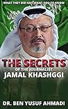 The Secrets of The Journalist Jamal Khashoggi: What They did Not Want You to Know