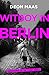 Witboy in Berlin: Adventures in the First World