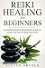 Reiki Healing for Beginners...