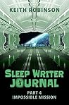 Impossible Mission (Sleep Writer Journal Book 4) Impossible Mission (Sleep Writer Journal Book 4)