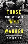 Those Who Wander by Vivian Ho