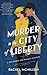 Murder in the City of Liberty (A Van Buren and DeLuca Mystery)