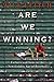 Are We Winning?: Fathers and Sons in the New Golden Age of Baseball