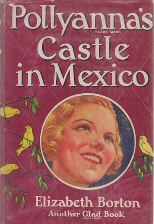 Pollyanna's Castle in Mexico
