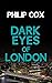 Dark Eyes of London
