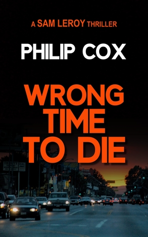 Wrong Time to Die (Sam Leroy #2)