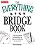 The Everything Bridge Book: Easy-to-follow instructions to have you playing in no time! (Everything® Series)
