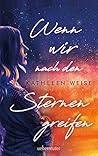 Wenn wir nach den Sternen greifen (German Edition)