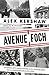 Avenue Foch: een verhaal over terreur, spionage en het heroïsche verzet van een Amerikaanse arts in bezet Parijs (Dutch Edition)