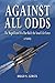 Against All Odds: The Magni...