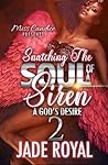 Snatching The Soul Of a Siren 2: A God's Desire