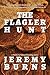 The Flagler Hunt