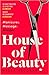 House of Beauty by Melba Escobar
