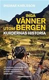 Inga vänner utom ...