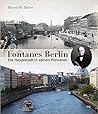 Fontanes Berlin: Die Hauptstadt in seinen Romanen