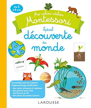 Mes Cahiers Ateliers Montessori Special Decouverte Du Monde By Coline Creton