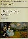 The Eighteenth Century (Cambridge Introduction to the History of Art)