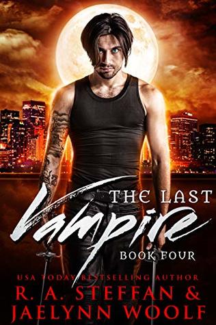 The Last Vampire: Book Four (The Last Vampire, #4)